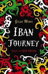 Iban Journey - Golda Mowe - 9789814625227