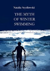 The myth of winter swimming - Natalia Szydlowski - 9789877617030