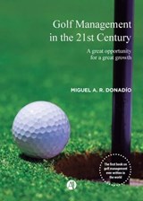Golf Management in the 21st Century - Miguel A. R. Donadío - 9789878728599