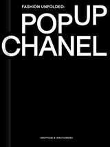Fashion Unfolded: Pop-Up Chanel - Fashionary Team - 9789881655028