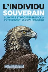 L'Individu Souverain - James Dale Davidson ; Lord William Rees-Mogg ; Olivier Roland - 9789916749920