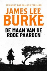 De maan van de rode paarden - James Lee Burke - 9789979643654