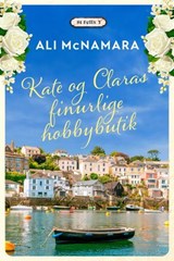 Kate og Claras finurlige hobbybutik - Ali McNamara - 9789979646921