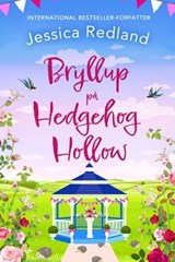 Bryllup på Hedgehog Hollow - Jessica Redland - 9789979647027