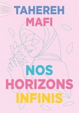 Nos horizons infinis - Tahereh Mafi ; LK.Imany - 9791022407434