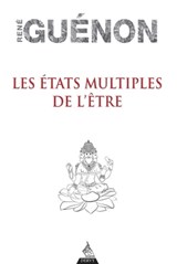 Les états multiples de l'être - René Guénon - 9791024204376