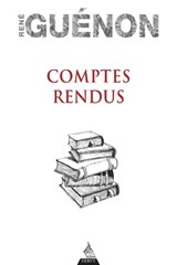 Comptes rendus - René Guénon - 9791024204710