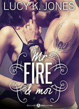 Mr Fire et moi - Lucy K. Jones - 9791025711156