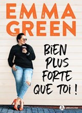 Bien plus forte que toi ! - Emma Green - 9791025750599