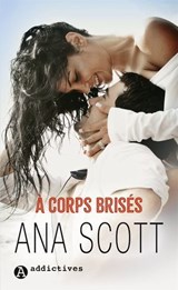 À corps brisés - Ana Scott - 9791025758915