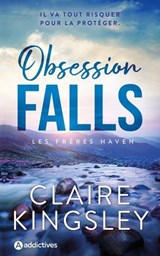 Les Frères Haven Tome 1 - Obsession Falls - Claire Kingsley - 9791025761557