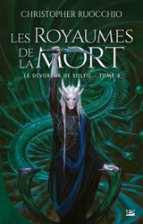 Le Dévoreur de soleil, T4 : Les Royaumes de la Mort - Christopher Ruocchio - 9791028115395