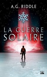 Winter World, T2 : La Guerre solaire - A.G. Riddle - 9791028120818
