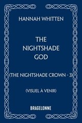 The Nightshade Crown, T3 : The Nightshade God - Hannah Whitten - 9791028129859