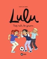 Lulu, Tome 04 - ANNE-SOPHIE CHILARD ; Paul Martin ; Christophe Nicolas ; Marie Dumi ; Stéphanie Duval - 9791029329357