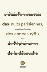 Nuits parisiennes des années 1980 - Arnaud-Louis Chevallier - 9791031204437