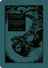 Les Chefs d'oeuvre de Lovecraft - Le Cauchemar d'Innsmouth T02 - Howard Phillips Lovecraft ; Gou Tanabe - 9791032714348