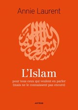 L'Islam - Annie Laurent ; Rémi Brague - 9791033605096