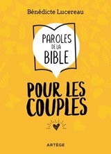 Paroles de la Bible pour les couples - Bénédicte Lucereau - 9791033609070