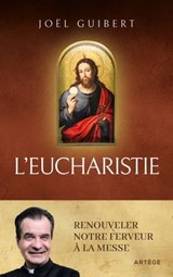 L'Eucharistie - Joël Guibert - 9791033615262