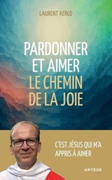 Pardonner et aimer - Laurent Kerlo - 9791033617792