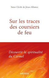 Sur les traces des coursiers de feu - Cécile de Jésus-Alliance - 9791033617808