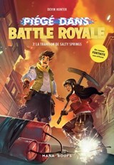 Piégé dans Battle Royale T03 : La trahison de Salty Springs (ePub) - Devin Hunter - 9791035501594