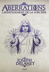 Aberrations, Tome 02 - Joseph Delaney ; Marie-Hélène DELVAL - 9791036321818