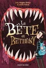La bête et Bethany, Tome 01 - Jack Meggitt-Phillips - 9791036350184