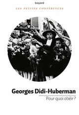 Pour quoi obéir ? - Georges Didi-Huberman - 9791036350733