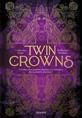 Twin Crowns, Tome 01 - Catherine Doyle ; Katherine Webber - 9791036392139