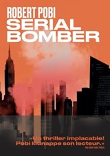 Serial bomber - Robert Pobi - 9791037504227