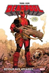 Deadpool : Retour aux affaires - Skottie Young ; Nic Klein - 9791039100168