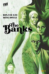 The Banks - Roxane Gay ; Ming Doyle - 9791039104210