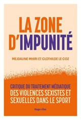 La Zone d'impunité - Clothilde Le Coz ; Mejdaline Mhiri - 9791042902339