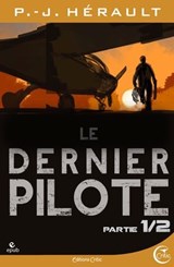 Le Dernier Pilote 1 - P.-J. Hérault - 9791090648913