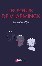 Les soeurs de Vlaeminck - Joan Condijts - 9791094689318