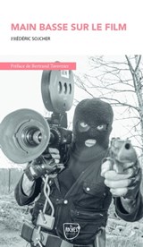 Main basse sur le film - Frédéric Sojcher - 9791094689776