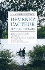 Devenez l'acteur de votre retraite - Liliane Charenzowski - 9791094689998