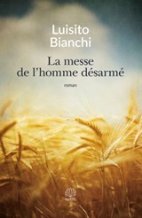 La messe de l'homme désarmé - Luisito Bianchi - 9791095071082