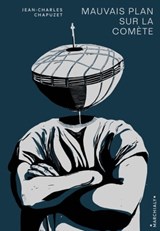 Mauvais plan sur la comète - Jean-Charles Chapuzet - 9791095582267