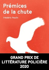 Prémices de la chute - Frédéric Paulin - 9791095718574