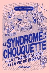 Le syndrome de la chouquette - Nicolas Santolaria - 9791095772415