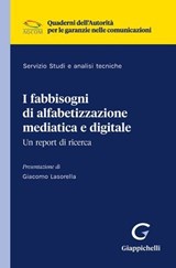 I fabbisogni di alfabetizzazione mediatica e digitale - Giacomo Lasorella ; AA. VV. - 9791221168945