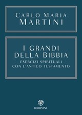 I grandi della Bibbia - Carlo Maria Martini - 9791221700084