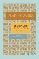 Il grande Meaulnes - Alain-Fournier - 9791221702279