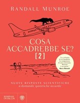 Cosa accadrebbe se? [2] - Randall Munroe - 9791221702965