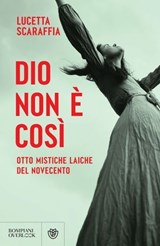 Dio non è così - Lucetta Scaraffia - 9791221704365