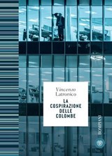 La cospirazione delle colombe - Vincenzo Latronico - 9791221706611