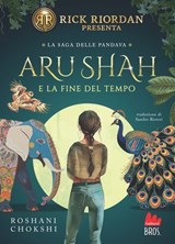 Aru Shah e la fine del tempo - Chokshi Roshani - 9791222106496